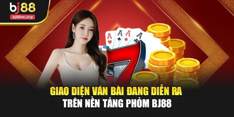 Giao diện ván bài đang diễn ra trên nền tảng Phỏm BJ88